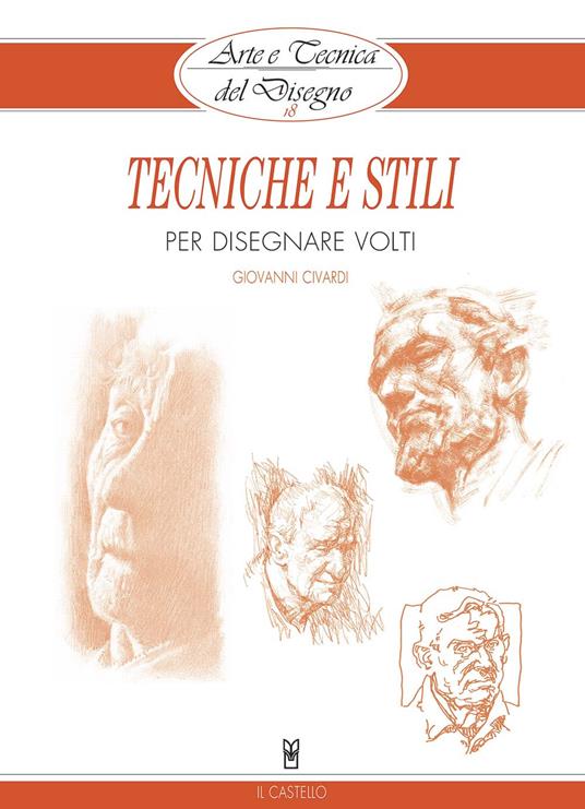 Tecniche e stili per disegnare volti - Giovanni Civardi - copertina