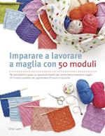 Imparare a lavorare a maglia con 50 moduli. Ediz. illustrata