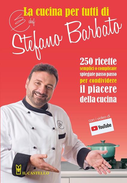 La cucina per tutti di chef Stefano Barbato - Stefano Barbato - copertina