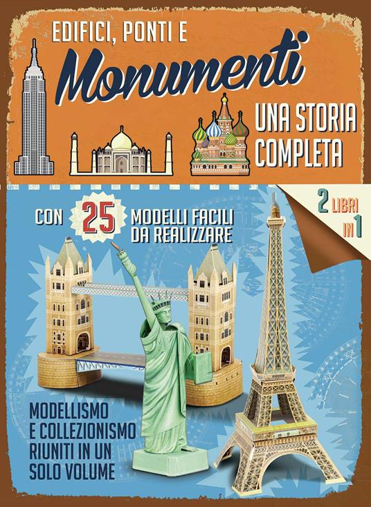 Edifici, ponti e monumenti. Una storia completa. Ediz. a colori. Con gadget - Tony Chapman - copertina