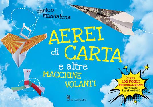 Aerei di carta e altre macchine volanti - Enrico Maddalena - copertina