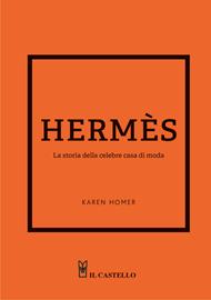 Hermes. La storia della celebre casa di moda