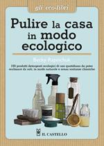 Pulire la casa in modo ecologico