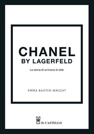 Chanel by Lagerfeld. La storia di un'icona di stile