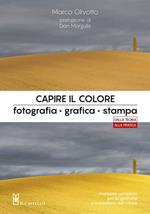 Capire il colore. Fotografia, grafica, stampa