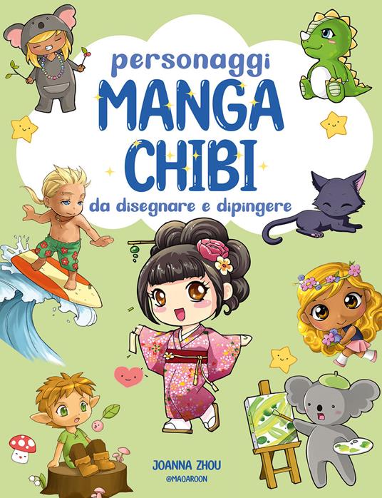 Personaggi manga chibi da disegnare e dipingere - Joanna Zhou - copertina