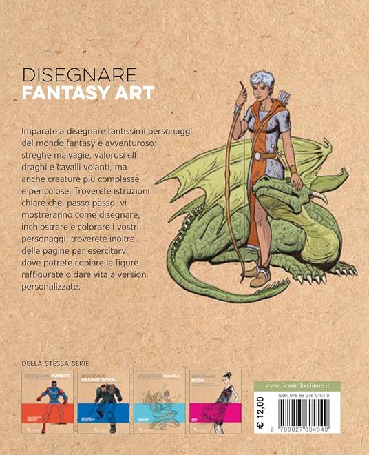 Disegnare fantasy art. Tecniche personaggi ed effetti passo passo - William Potter - 9