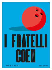 Libro I fratelli Coen. I registi iconici Dan Jolin