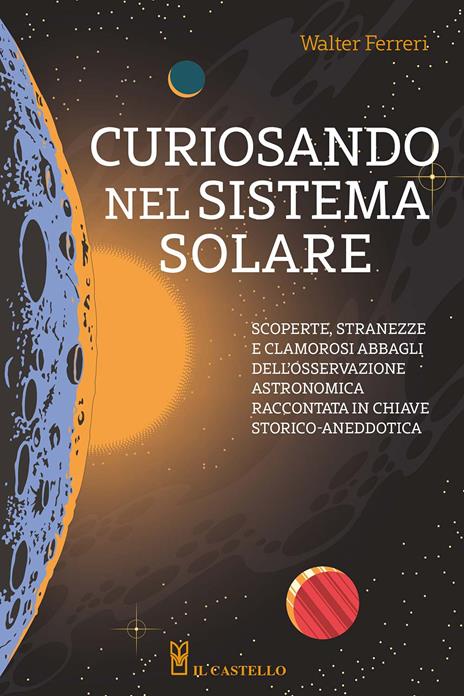 Curiosando nel sistema solare - Walter Ferreri - copertina