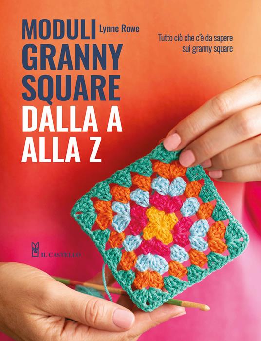 Moduli granny square dalla A alla Z - Lynne Rowe - copertina