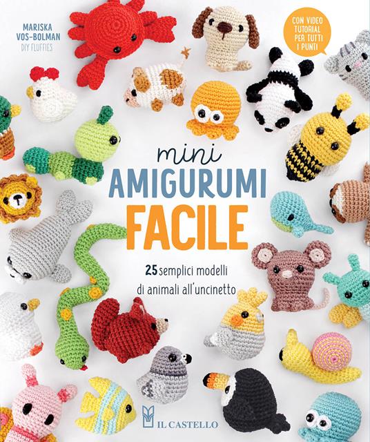 Mini amigurumi facile. 25 semplici modelli di animali all'uncinetto - Mariska Vos-Bolman - copertina