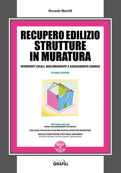 Recupero edilizio strutture in muratura. Interventi locali, miglioramento e adeguamento sismico. Con Contenuto digitale per download e accesso on line - Riccardo Mariotti - copertina