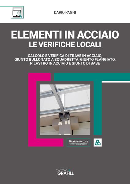 Elementi in acciaio. Le verifiche locali - Dario Pagni - copertina