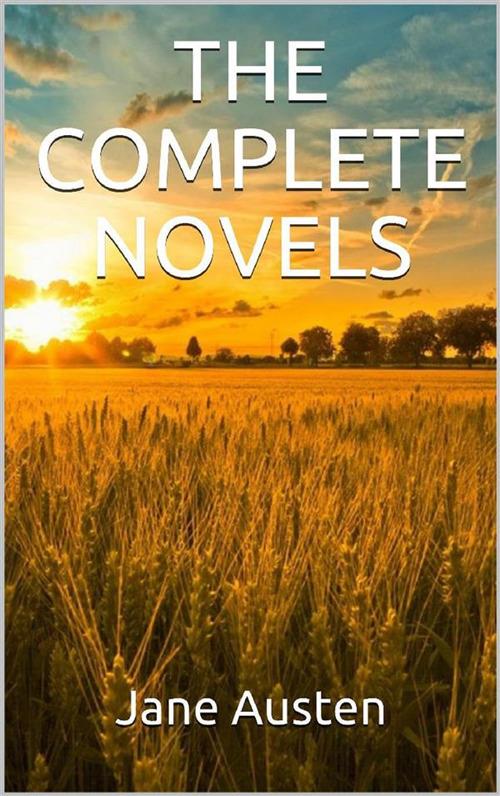 The complete novels - Jane Austen - ebook