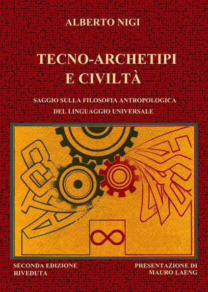 Tecno-archetipi e civiltà - Alberto Nigi - copertina