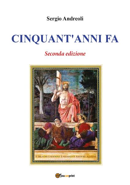 Cinquant'anni fa. Nuova ediz. - Sergio Andreoli - copertina