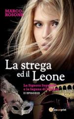 La strega ed il leone. La signora Sopranov e la laguna di Venezia. Vol. 2