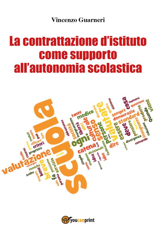 La contrattazione d'istituto come supporto all'autonomia scolastica - Vincenzo Guarneri - copertina