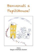 Benvenuti a PepitiHouse!