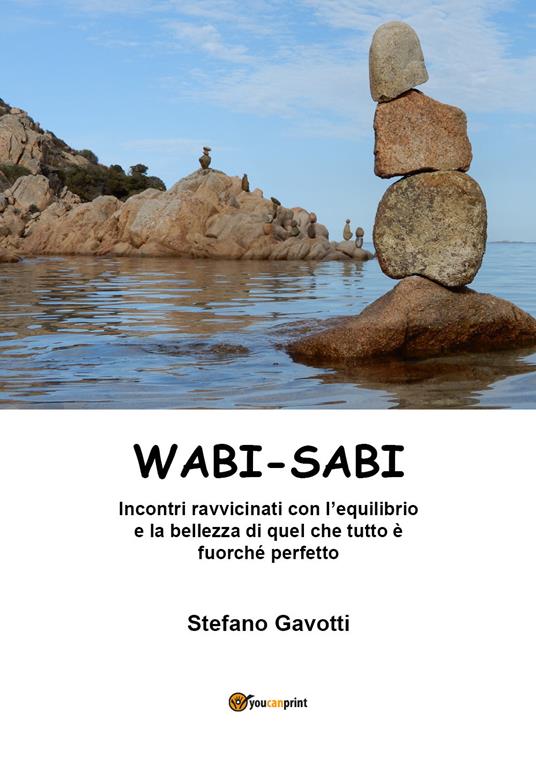 Wabi-Sabi. Ediz. illustrata - Stefano Gavotti - Libro - Youcanprint 
