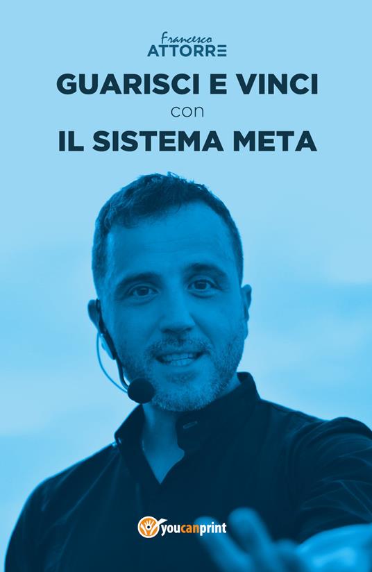 Guarisci e vinci con il sistema Meta - Francesco Attorre - copertina