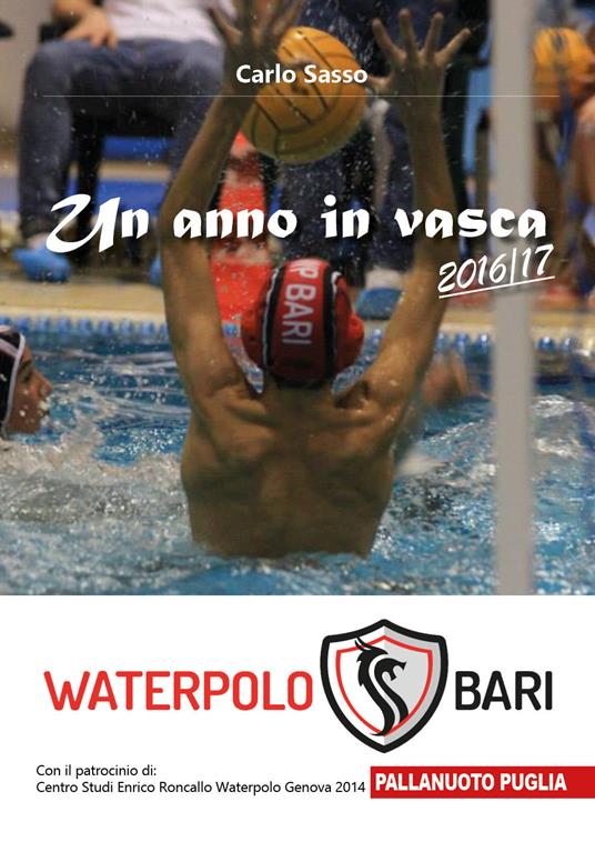 Un anno in vasca 2016/17. Waterpolo Bari - Carlo Sasso - copertina