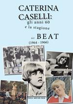 Caterina Caselli: gli anni '60 e la stagione del beat (1964 - 1966)