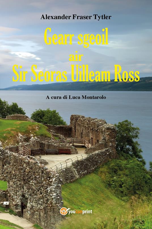 Gearr-sgeoil air Sir Seoras Uilleam Ross - Alexander Fraser Tytler - copertina