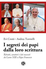 I segreti dei papi dalla loro scrittura. Ritratti, caratteri e lati nascosti da Leone XIII a papa Francesco