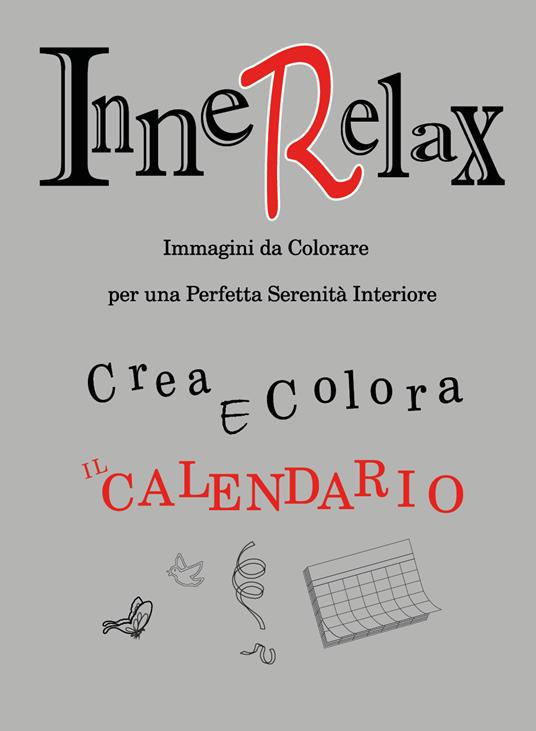 Crea e colora il calendario. Innerelax - Roberto Roti - copertina