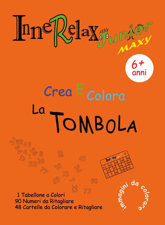 Crea e colora la tombola. Innerelax junior maxy - Roberto Roti - copertina