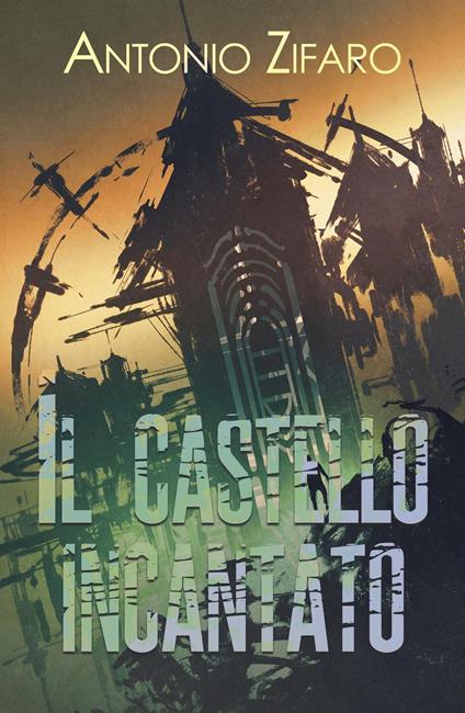 Il castello incantato - Antonio Zifaro - copertina