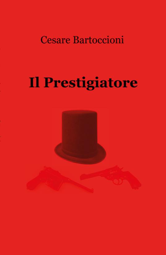 Il prestigiatore - Cesare Bartoccioni - copertina
