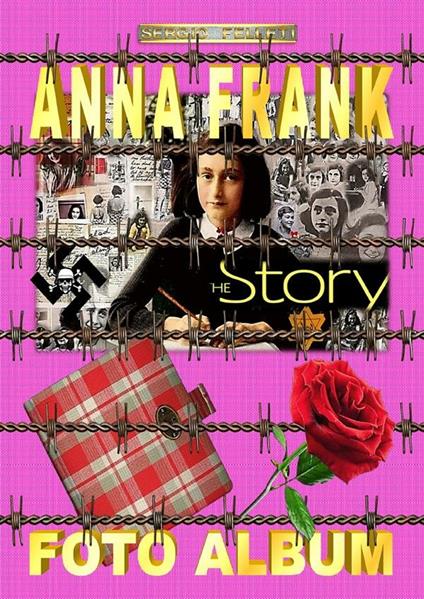 Anna Frank. Foto album - Sergio Felleti - ebook