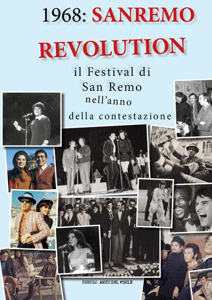 1968: Sanremo revolution. Il Festival di San Remo nell'anno della contestazione - Circolo amici del vinile - copertina