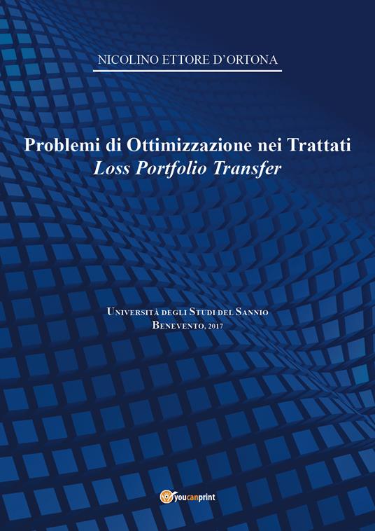 Problemi di ottimizzazione nei trattati Loss Portfolio Transfer - Nicolino Ettore D'Ortona - copertina