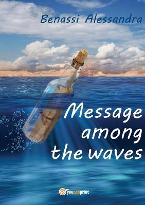 Message among the waves - Alessandra Benassi - copertina