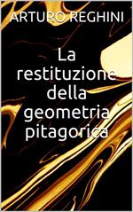 La restituzione della geometria pitagorica