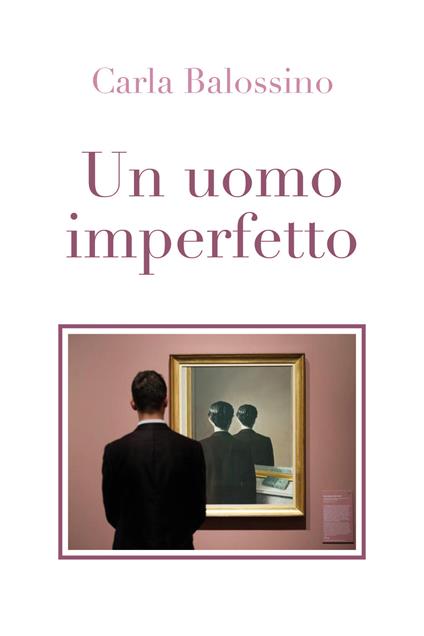 Un uomo imperfetto - Carla Balossino - copertina