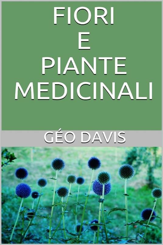 Fiori e piante medicinali - Géo Davis - ebook