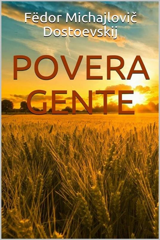 Povera gente - Fëdor Dostoevskij,Christian Kolbe - ebook