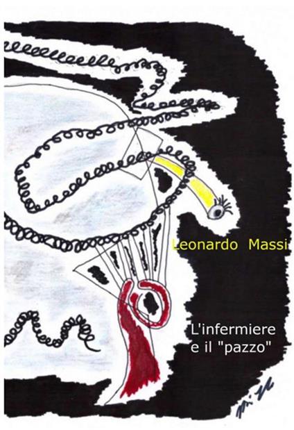 L' infermiere e il pazzo - Leonardo Massi - ebook