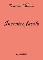 Incontro fatale