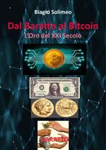 Dal baratto al bitcoin. L'oro del XXI secolo