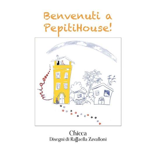Benvenuti a PepitiHouse! - Chicca,Raffaella Zavalloni - ebook