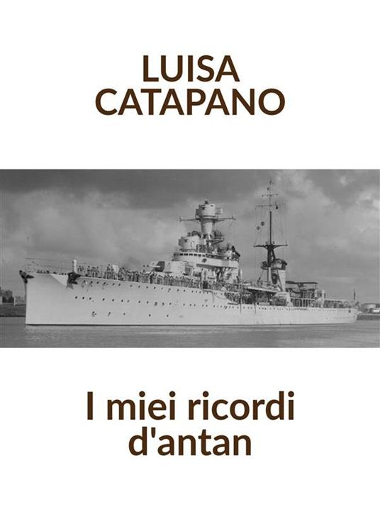 I miei ricordi d'antan - Luisa Catapano - ebook