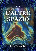 L' altro spazio