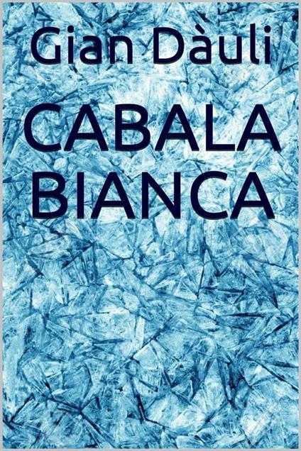 Cabala bianca - Gian Dàuli - ebook