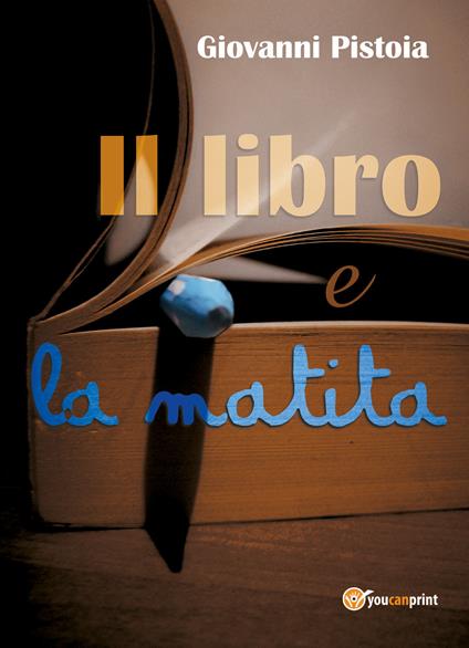 Il libro e la matita - Giovanni Pistoia - copertina