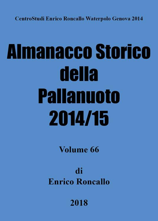 Almanacco storico della pallanuoto 2014/15 - Enrico Roncallo - copertina